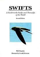 Swifts : a guide to the swifts and treeswifts of the world