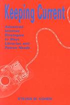Keeping current : advanced Internet strategies to meet librarian and patron needs