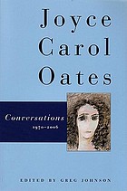 Joyce Carol Oates : conversations, 1970-2006