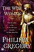 The wise woman von Philippa Gregory