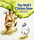 The wolf's chicken stew 著者：  Keiko Kasza 