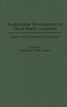 Sustainable development in Third World countries : applied and theoretical perspectives
