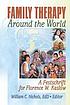Family therapy around the world : a festschrift... by William C Nichols