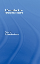 A sourcebook on naturalist theatre