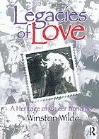 Legacies of love : a heritage of queer bonding