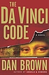 The Da Vinci code : a novel by  Dan Brown 