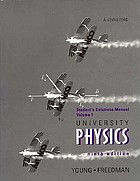 Student's solutions manual [for] Young/Freedman University physics, ninth edition