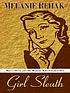 Girl sleuth : Nancy Drew and the women who created... door Melanie Rehak