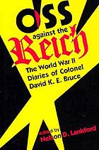OSS against the Reich : the World War II diaries of Colonel David K.E. Bruce