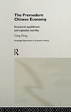 The premodern Chinese economy : structural equilibrium and capitalist sterility