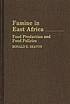 Famine in East Africa : food production and food... de Ronald E Seavoy