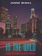 In the wild : a comparison study of Brave new world and Blade runner