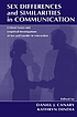 Sex differences and similarities in communication : critical essays and empirical investigations of sex and gender in interaction
