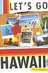 Let's go. Hawaii by Sara Joy Culver