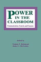Power in the classroom : communication, control, and concern