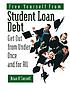 Free yourself from student loan debt : get out... von Brian O'Connell