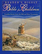 Bible for children : timeless stories from the Old and New Testaments