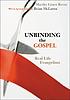 Unbinding the gospel : real life evangelism 著者： Martha Grace Reese