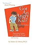 Got an angry kid? : parenting Spike, a seriously... por  Andrew D Gibson 
