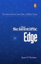 The scientific edge : the Indian scientist from Vedic to modern times