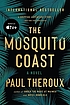 The mosquito coast : a novel por Paul Theroux