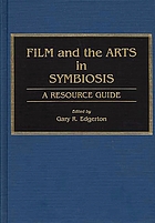 Film and the arts in symbiosis : a resource guide