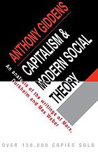 Capitalism and modern social theory : an analysis of the writings of Marx, Durkheim and Max Weber