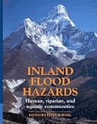 Inland flood hazards : human, riparian, and aquatic communities