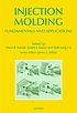 Injection molding : technology and fundamentals by Musa Rasim Kamal
