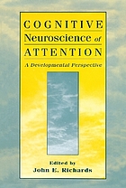 Cognitive neuroscience of attention : a developmental perspective