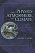 Physics of the Atmosphere and Climate by  Murry L Salby 