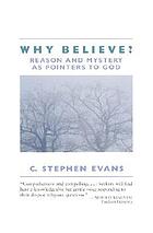 Why believe? : reason and mystery as pointers to God