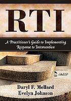 RTI : a practitioner's guide to implementing response to intervention