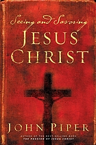 Seeing and savoring Jesus Christ