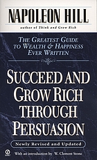 Succeed and grow rich through persuasion