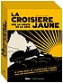 La croisière jaune : sur la route de la soie by Ariane Audouin-Dubreuil