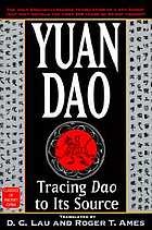 Yuan Dao : tracing Dao to its source