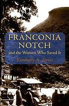 Franconia Notch and the women who saved it
