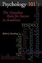 Psychology 101 1/2 : the unspoken rules for success in academia