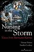 Nursing in the storm : voices from Hurricane Katrina 著者：  Denise Danna 
