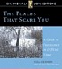 The places that scare you : [a guide to fearlessness... de Pema Chödrön