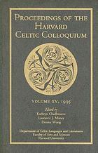 Proceedings of the Harvard Celtic Colloquium : (April 27 - 30, 1995) ; volume XV, 1995