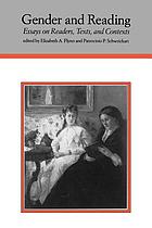 Gender and reading : essays on readers, texts, and contexts