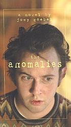 The anomalies : a novel