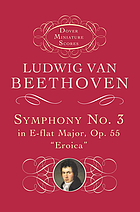 Symphony no. 3 in E-flat major, op. 55 : Eroica