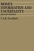 Money, information and uncertainty door Charles Albert Eric Goodhart