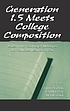 Generation 1.5 meets college composition : issues in the teaching of writing to U.S.-educated learners of ESL