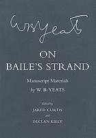 On Baile's strand : manuscript materials