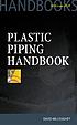 Plastic piping handbook 著者：  David Willoughby 