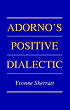 Adorno's positive dialectic